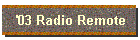 '03 Radio Remote